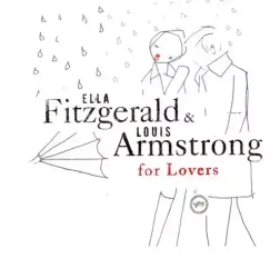 Ella Fitzgerald & Louis Armstrong For Lovers. CD