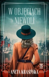 W objęciach niewoli - Aneta Krasińska