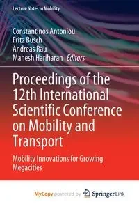 Proceedings of the 12th International Scientific Conference on Mobility and Transport - Antoniou Constantinos