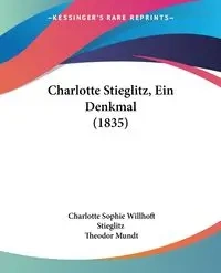 Charlotte Stieglitz, Ein Denkmal (1835) - Charlotte Sophie Stieglitz Willhoft