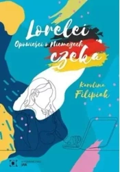 Lorelei czeka. Opowieści o Niemczech w.2 - Karolina Filipiak