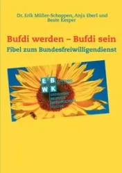 Bufdi werden - Bufdi sein - Erik Müller-Schoppen