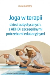 Joga w terapii dzieci autystycznych, z ADHD... - Louise Goldberg