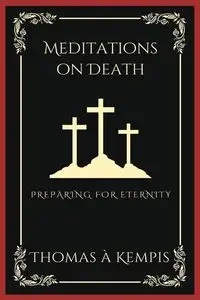 Meditations on Death - Thomas Kempis à