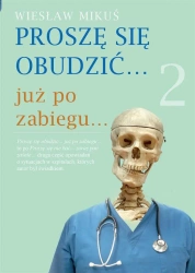 Proszę się obudzić.. już po zabiegu.. - Wiesław Mikuś