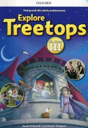 Explore Treetops 3 podręcznik + CD OXFORD - Lisa Kester-Dodgson, Sarah M. Howell