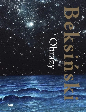 Beksiński. Obrazy - Wiesław Banach, Wiesław Ochman, Zdzisław Beksiński