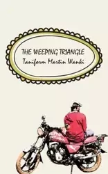 The Weeping Triangle - Martin Wanki Taniform
