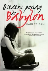 Ostatni Pociąg Do Babylon - Charlee Fam