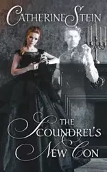 The Scoundrel's New Con - Catherine Stein
