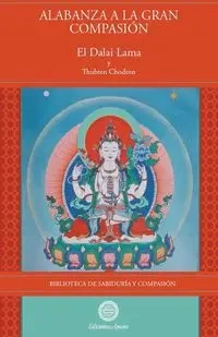 Alabanza a la Gran Compasión - Su LAMA Santidad el Dalai