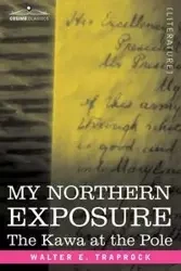 My Northern Exposure - Trapock Walter E.