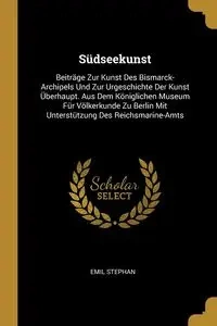 Südseekunst - Stephan Emil