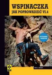 Wspinaczka Jak poprowadzić cz.4 - Eric J. Horst