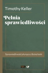 Pełnia sprawiedliwości - Timothy Keller