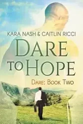 Dare to Hope - Caitlin Ricci
