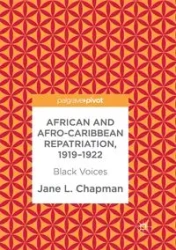 African and Afro-Caribbean Repatriation, 1919-1922 - Jane L. Chapman