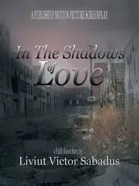 In the Shadows of Love - Victor Sabadus Liviut