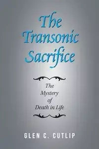 The Transonic Sacrifice - Glen C. Cutlip