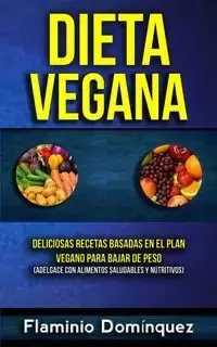 Dieta Vegana - Domínquez Flaminio