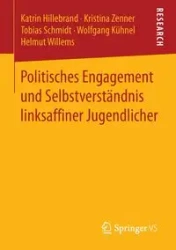 Politisches Engagement und Selbstverständnis linksaffiner Jugendlicher - Hillebrand Katrin