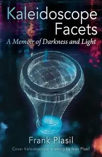Kaleidoscope Facets - Frank Plasil