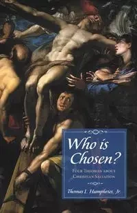 Who is Chosen? - Thomas Lee Jr. Humphries