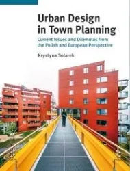 Urban Design in Town Planning - Krystyna Solarek