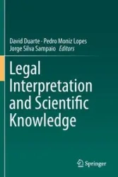 Legal Interpretation and Scientific Knowledge - Duarte David