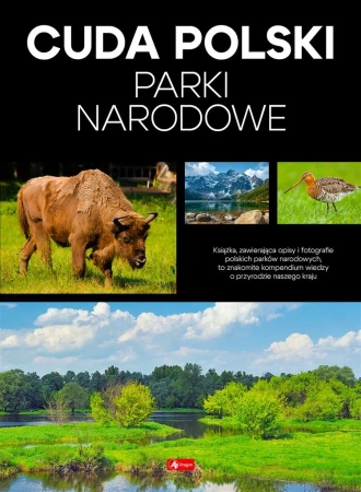 Cuda Polski. Parki narodowe - Opracowanie zbiorowe