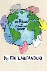 The Doctrine of Common Good - Mupanduki Itai