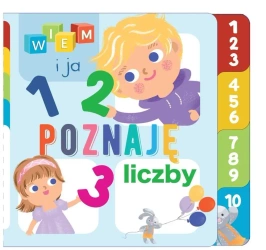 Wiem i ja! Poznaję liczby - praca zbiorowa