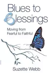 Blues to Blessings - Suzette Webb