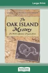 The Oak Island Mystery - Lionel Fanthorpe and Patricia
