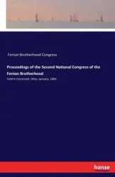 Proceedings of the Second National Congress of the Fenian Brotherhood - Fenian Brotherhood Congress