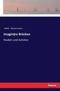 Imaginäre Brücken - Wassermann Jakob