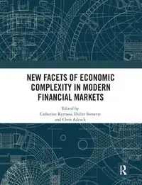New Facets of Economic Complexity in Modern Financial Markets - Kyrtsou Catherine