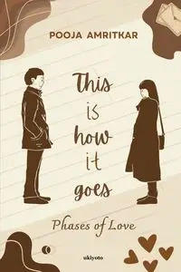 This Is How It Goes - Pooja Amritkar