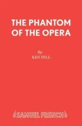 The Phantom of the Opera - Ken Hill