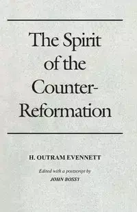 Spirit of the Counter-Reformation, The - Evennett H. Outram