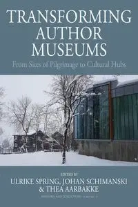 Transforming Author Museums - Spring Ulrike