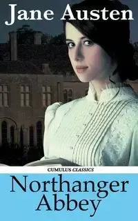Northanger Abbey (Cumulus Classics) - Jane Austen