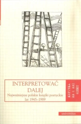 Interpretować dalej - red. Anna Kałuża, Alina Świeściak