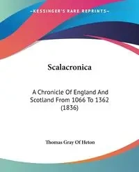 Scalacronica - Thomas Heton Gray Of