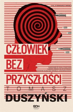 Człowiek bez przyszłości - Tomasz Duszyński