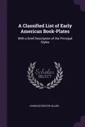 A Classified List of Early American Book-Plates - Allen Charles Dexter