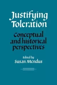 Justifying Toleration - Susan Mendus