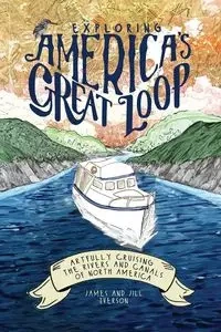 Exploring America's Great Loop - James Iverson