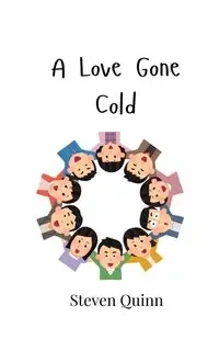 A Love Gone Cold - Quinn Steven