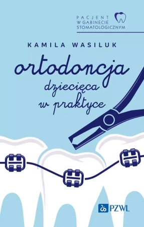 Pacjent w Gabinecie Stomatologicznym - Kamila Wasiluk